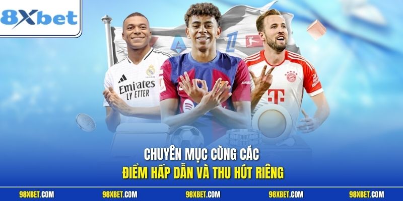 Gaming 8XBET Bứt Phá Nhịp Bóng Đá Điện Tử Thượng Thừa 2 Chuyên mục cùng các điểm hấp dẫn và thu hút riêng