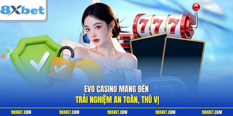 EVO Casino 8XBET - Sảnh Trực Tuyến Đẳng Cấp Đỉnh Cao Nhất 1 EVO Casino mang đến trải nghiệm an toàn, thú vị