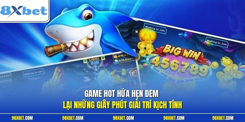 Bắn Cá Fa Chai 8xbet Mang Trải Nghiệm Săn Thưởng Cực Đỉnh 3 Game hot hứa hẹn đem lại những giây phút giải trí kịch tính