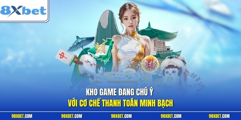 Slot Game Tại 8XBET - Trải Nghiệm Quay Hũ Rinh Thưởng Lớn 3 Kho game đang chú ý với cơ chế thanh toán minh bạch